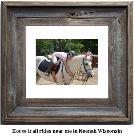 horse trail rides near me in Neenah, Wisconsin